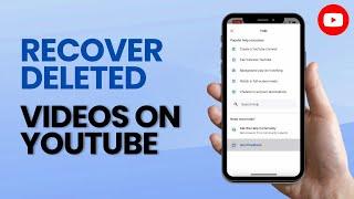 How to Recover Deleted Videos on YouTube (2024)