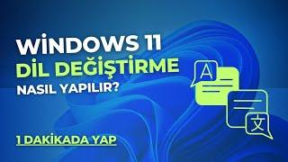 Windows 11 Dil Değiştirme Nasıl Yapılır?