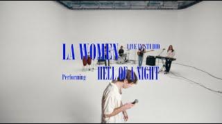 LA WOMEN - Hell Of A Night (LIVE IN STUDIO)