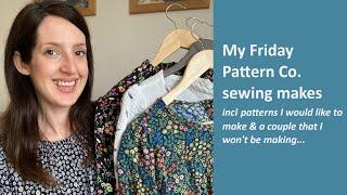 My Friday Pattern Co. sewing makes | plus FPC patterns I'd like to make & ones I won't be making...