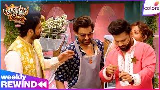 Laughter Chefs S2 | Ep.  to  | Weekly Rewind | Vivian ने Abhishek को दी Expert सलाह | Colors TV