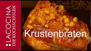 Krustenbraten mit bester Kruste selber machen. Einfach und lecker | Rezept La Cocina