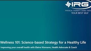 Wellness 101 - Science-based Strategies for a Healthy Life