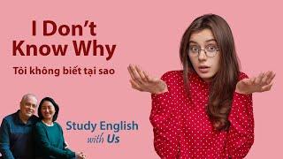 I Don't Know Why - Tôi Không Biết Tại Sao....