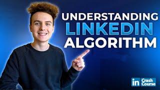 Understanding The LinkedIn Algorithm