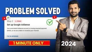 Solved 101 % | Your Associated AdSense Account is Missing Required Payment Details