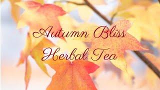 How to: Easy Inexpensive Autumn Bliss (Apple Cinnamon Sage) Tea Recipe | Affordable Herbal Tea Blend