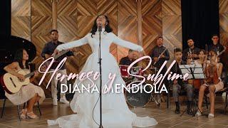 HERMOSO Y SUBLIME - DIANA MENDIOLA ( VIDEO OFICIAL )