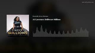 Move to Millions Podcast | Episode 137 | AJ Lawrence: Deliberate Millions #Podcast #CEO #millionaire