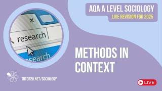 Methods in Context (Education) | AQA A Level Sociology Live Revision