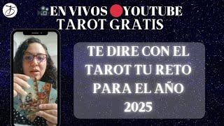 TE DIRÉ TU RETO PARA EL AÑO 2025 CON EL TAROT EN VIVO#envivo