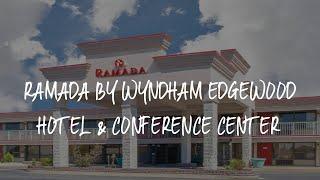 Ramada by Wyndham Edgewood Hotel & Conference Center Review - Edgewood , United States of America