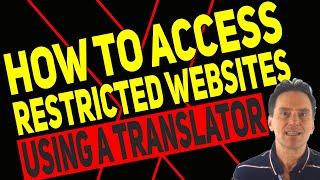 How to access restricted Websites using a Translator