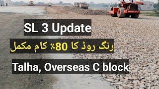 Ring road Southern loop 3 Development update in Talha, Overseas C block Bahria Town Lahore