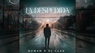 DJ Clau, Roman - La Despedida (Bachata Version)