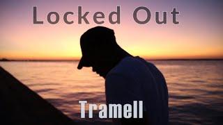 Tramell- Locked Out (Official Music Video)