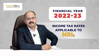 What are the rates of Income #tax applicable to NRIs? | FY 2022 - 23