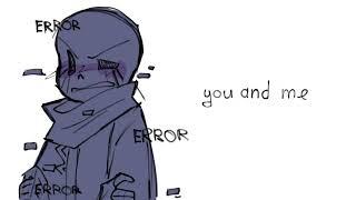 Therefore You and me // errorberry animatic //