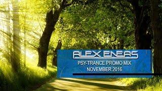 November 2016 Psy Trance Promo Mixed by DJ Alex Eneas