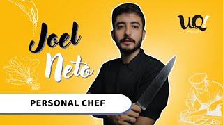 Joel Neto [Personal Chef]  - UQ! #105