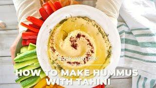 HOW TO MAKE HUMMUS WITH TAHINI
