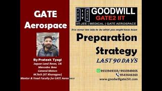 GATE Aerospace Engineering - Preparation strategy for last 90 days | GATE Aerospace lectures