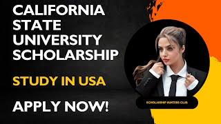 California State University Scholarship | Apply Now | Study in USA