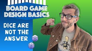 Dice are not the answer *Board Game design*