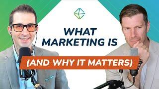 What Is Marketing? (And Why It Matters) - ClearBrand Academy Podcast