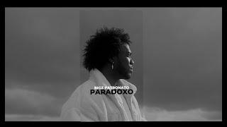 BigZ Patronato - Paradoxo (Official Video 2023) Patronato Music