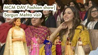 Meraki 2024 Fashion Show| Sargun Mehta visit| MCM DAV sector 36 #sargunmehta