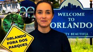 O QUE FAZER EM ORLANDO FORA DOS PARQUES: PASSEIOS E DICAS!