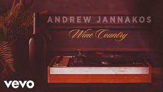 Andrew Jannakos - Wine Country (Audio)