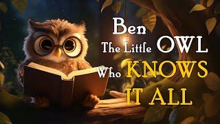 Ben The Little Owl Who Knows It All| Bedtime Sleep Story | 10 Min (UK English)