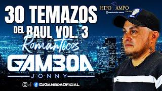  SALSA BAUL 30 TEMAZOS ROMANTICO VOL. 03 HIPOCAMPO  | DJ GAMBOA |  Caracas 