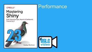 Mastering Shiny Book Club: Performance (mshiny03 23)