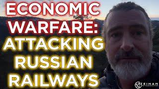 Economic Warfare in Siberia: Destroying Rail Infrastructure || Peter Zeihan