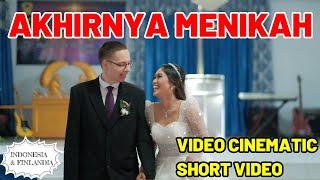 AKHIRNYA MENIKAH // CINEMATIC WEDDING VIDEO // INDONESIA FINLANDIA