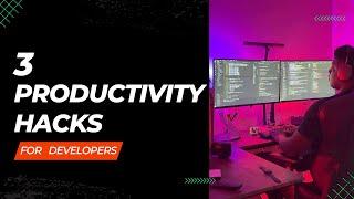 3 Productivity Hacks For Software Developers