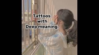 tattoos with deep meanings. #fypシ #aesthetic #foryou #tattoo #shorts