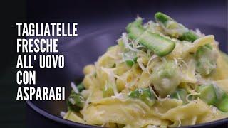 TAGLIATELLE FRESCHE ALL'UOVO CON ASPARAGI