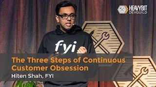 The Three Steps of Continuous Customer Obsession, with Hiten Shah at DevGuild: Product Marketing