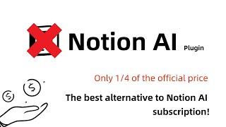 Notion AI Plugin The best alternative to a official subscription! 75% Cost Saving! Don't Waste Money