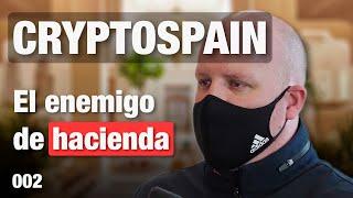 CryptoSpain: Hacienda Me Persigue por NO PAGAR Impuestos | Sin Miedo Al Éxito Ep.2