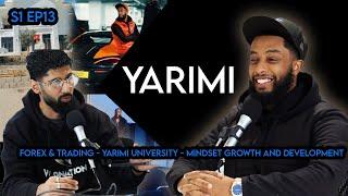 Yarimi: A Successful Trader Talks Scammers, Opening His Own University and Focusing on Deen
