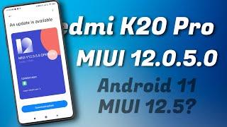 Redmi K20 Pro MIUI 12.0.5 OTA Update Review | Where is android 11 and MIUI 12.5 for k20 Pro?