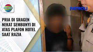 Pria di Sragen Nekat Sembunyi di Atas Plafon Hotel Saat Razia Penyakit Masyarakat | Patroli