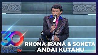 RHOMA IRAMA & SONETA - ANDAI KUTAHU | KILAU RAYA 30 MNCTV