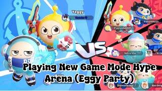 Playing New Game Mode Hype Arena (Eggy Party)