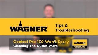 Wagner Control Pro 130 Troubleshooting: Cleaning the Outlet Valve